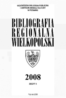 Bibliografia Regionalna Wielkopolski : 2008 z.5