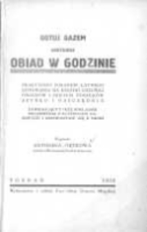 Gotuj gazem: ugotujesz obiad w godzinie : praktyczny poradnik łatwego gotowania na kuchni gazowej obiadów i innych posiłków szybko i oszczędnie, zawierający także dokładne objaśnienia o kuchniach gazowych i obchodzeniu się niemi