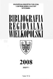 Bibliografia Regionalna Wielkopolski : 2008 z.7