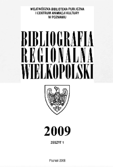Bibliografia Regionalna Wielkopolski : 2009 z.1