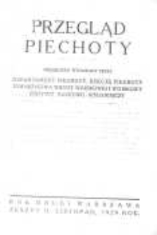 Przegląd Piechoty: miesięcznik wydawany przez Departament Piechoty, Sekcję Piechoty Towarzystwa Wiedzy Wojskowej i Wojskowy Instytut Naukowo-Wydawniczy 1929 listopad R.2 Z.11