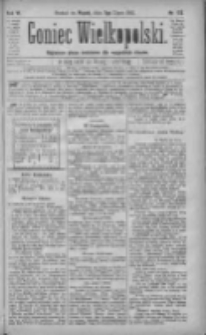 Goniec Wielkopolski: najtańsze pismo codzienne dla wszystkich stan&oacute;w 1882.07.07 R.6 Nr152