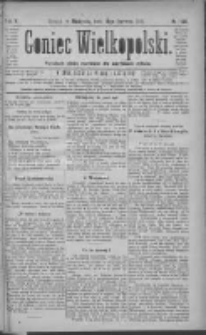 Goniec Wielkopolski: najtańsze pismo codzienne dla wszystkich stan&oacute;w 1881.06.19 R.5 Nr138