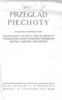 Przegląd Piechoty: miesięcznik wydawany przez Departament Piechoty, Sekcję Piechoty Towarzystwa Wiedzy Wojskowej i Wojskowy Instytut Naukowo-Wydawniczy 1931 listopad R.4 Nr11