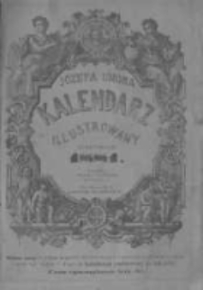 J&oacute;zefa Ungra Kalendarz Warszawski Popularno-Naukowy Illustrowany na rok zwyczajny 1881 kt&oacute;ry ma dni 365