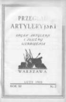 Przegląd Artyleryjski: organ artylerji i służby uzbrojenia 1933 luty R.11 T.16 Nr2