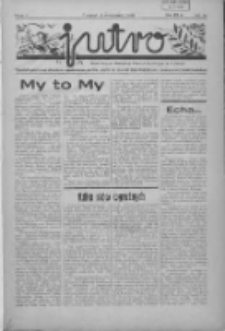 Jutro: organ Związku Weteran&oacute;w Powstań Narodowych R.P. 1914/19: tygodnik poświęcony aktualnym zagadnieniom polskim, oparty na ideologji niepodległościowej i powstańczej Polski Zachodniej 1936.09.06 R.1 Nr1a