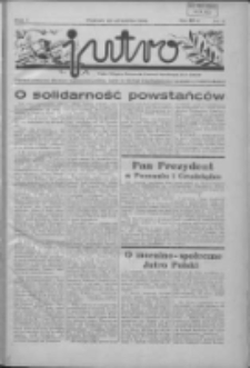 Jutro: organ Związku Weteran&oacute;w Powstań Narodowych R.P. 1914/19: tygodnik poświęcony aktualnym zagadnieniom polskim, oparty na ideologji niepodległościowej i powstańczej Polski Zachodniej 1936.09.20 R.1 Nr3