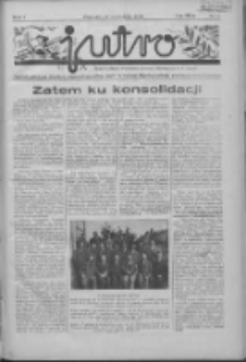Jutro: organ Związku Weteran&oacute;w Powstań Narodowych R.P. 1914/19: tygodnik poświęcony aktualnym zagadnieniom polskim, oparty na ideologji niepodległościowej i powstańczej Polski Zachodniej 1936.09.27 R.1 Nr4