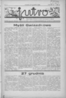 Jutro: organ Związku Weteran&oacute;w Powstań Narodowych R.P. 1914/19: tygodnik poświęcony aktualnym zagadnieniom polskim, oparty na ideologji niepodległościowej i powstańczej Polski Zachodniej 1936.12.27 R.1 Nr17