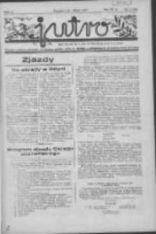 Jutro: organ Związku Weteran&oacute;w Powstań Narodowych R.P. 1914/19: tygodnik poświęcony aktualnym zagadnieniom polskim, oparty na ideologji niepodległościowej i powstańczej Polski Zachodniej 1937.02.28 R.2 Nr9(26)