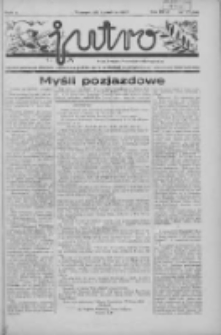 Jutro: organ Związku Weteran&oacute;w Powstań Narodowych R.P. 1914/19: tygodnik poświęcony aktualnym zagadnieniom polskim, oparty na ideologji niepodległościowej i powstańczej Polski Zachodniej 1937.04.25 R.2 Nr17(34)
