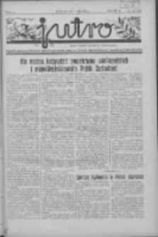 Jutro: organ Związku Weteran&oacute;w Powstań Narodowych R.P. 1914/19: tygodnik poświęcony aktualnym zagadnieniom polskim, oparty na ideologji niepodległościowej i powstańczej Polski Zachodniej 1937.05.23 R.2 Nr21(38)