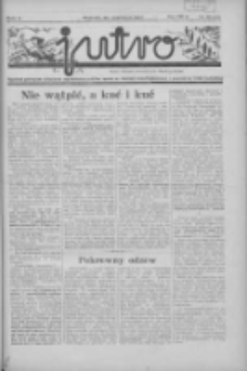 Jutro: organ Związku Weteran&oacute;w Powstań Narodowych R.P. 1914/19: tygodnik poświęcony aktualnym zagadnieniom polskim, oparty na ideologji niepodległościowej i powstańczej Polski Zachodniej 1937.06.20 R.2 Nr25(42)