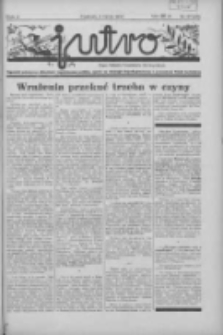 Jutro: organ Związku Weteran&oacute;w Powstań Narodowych R.P. 1914/19: tygodnik poświęcony aktualnym zagadnieniom polskim, oparty na ideologji niepodległościowej i powstańczej Polski Zachodniej 1937.07.04 R.2 Nr27(44)