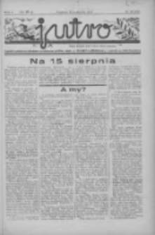 Jutro: organ Związku Weteran&oacute;w Powstań Narodowych R.P. 1914/19: tygodnik poświęcony aktualnym zagadnieniom polskim, oparty na ideologji niepodległościowej i powstańczej Polski Zachodniej 1937.08.15 R.2 Nr33(50)