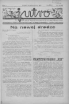 Jutro: organ Związku Weteran&oacute;w Powstań Narodowych R.P. 1914/19: tygodnik poświęcony aktualnym zagadnieniom polskim, oparty na ideologji niepodległościowej i powstańczej Polski Zachodniej 1937.10.03 R.2 Nr38(55)