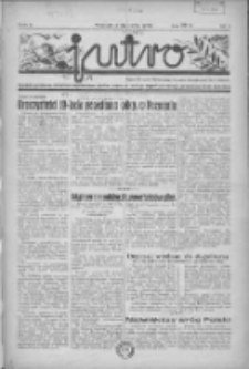 Jutro: organ Związku Weteran&oacute;w Powstań Narodowych R.P. 1914/19: tygodnik poświęcony aktualnym zagadnieniom polskim, oparty na ideologji niepodległościowej i powstańczej Polski Zachodniej 1938.01.02 R.3 Nr1