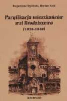 Pacyfikacja mieszkańców wsi Brodziszewo (1939-1940): 70. rocznica wydarzeń