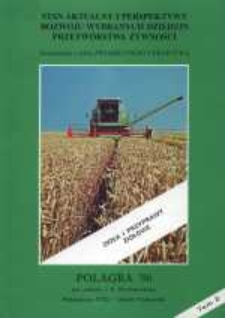 Stan aktualny i perspektywy rozwoju wybranych dziedzin przetw&oacute;rstwa żywności. Polagra '96 : Poznań, 6-11 października 1995.
