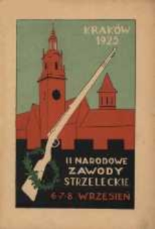 II Narodowe Zawody Strzeleckie w Krakowie 6, 7 i 8 września 1925 roku