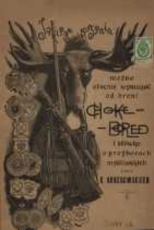 Jakiego uderzenia można obecnie wymagać od broni choke-bored i sł&oacute;wko o przyborach myśliwskich