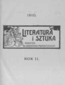 Literatura i Sztuka. Dodatek do Dziennika Poznańskiego. 1910 R.2 nr1