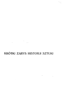 Kr&oacute;tki zarys historji sztuki
