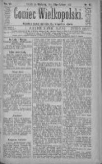Goniec Wielkopolski: najtańsze pismo codzienne dla wszystkich stan&oacute;w 1883.02.25 R.7 Nr45