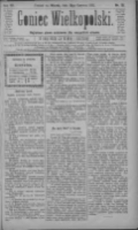 Goniec Wielkopolski: najtańsze pismo codzienne dla wszystkich stan&oacute;w 1883.06.12 R.7 Nr131