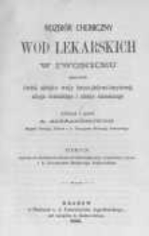 Rozbi&oacute;r chemiczny w&oacute;d lekarskich w Iwoniczu mianowicie dw&oacute;ch zdroj&oacute;w wody bromowo-jodowo-barytowej, zdroju żelezistego i zdroju siarczanego wykonał i opisał A. Alexandrowicz