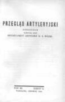 Przegląd Artyleryjski: miesięcznik wydawany przez Departament Artylerji Ministerstwa Spraw Wojskowych 1934 czerwiec R.12 Z.6