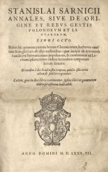 Stanislai Sarnicii Annales, sive de origine et rebus gestis Polonorum et Lituanorum