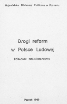 Drogi reform w Polsce Ludowej : poradnik bibliograficzny