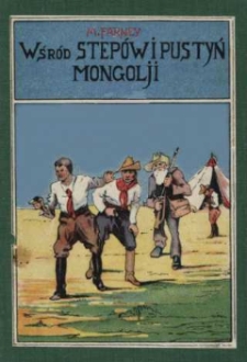 Wśród stepów i pustyń Mongolji