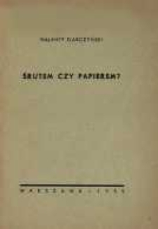 Śrutem czy papierem?