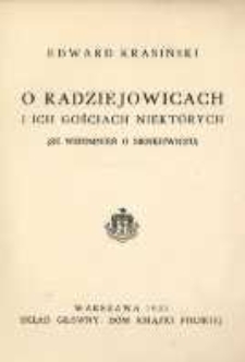 O Radziejowicach i ich gościach niekt&oacute;rych