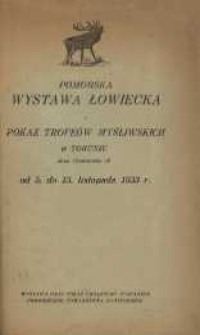 Pomorska wystawa łowiecka i pokaz trofe&oacute;w myśliwskich w Toruniu