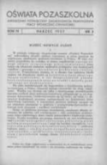Oświata Pozaszkolna: miesięcznik poświęcony zagadnieniom praktycznym pracy społeczno-oświatowej 1937 marzec R.4 Nr3
