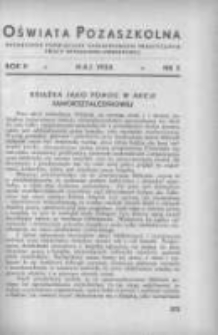 Oświata Pozaszkolna: miesięcznik poświęcony zagadnieniom praktycznym pracy społeczno-oświatowej 1938 maj R.5 Nr5
