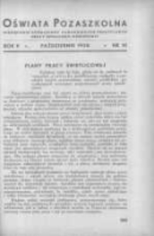Oświata Pozaszkolna: miesięcznik poświęcony zagadnieniom praktycznym pracy społeczno-oświatowej 1938 październik R.5 Nr10