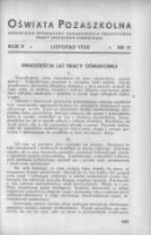 Oświata Pozaszkolna: miesięcznik poświęcony zagadnieniom praktycznym pracy społeczno-oświatowej 1938 listopad R.5 Nr11