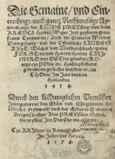 Die gemeine und eintrechtige Apweichunge der Lande Preussen von denn Kreucz Herren [...] durch [...] Mychel Frydwalt [...]