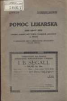 Pomoc lekarska: dokładny spis lekarzy, lekarzy dentyst&oacute;w, felczer&oacute;w, akuszerek m. Wilna z oznaczeniem miejsca zamieszkania, specjalności i godzin przyjęć