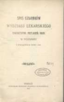 Spis członk&oacute;w Wydziału Lekarskiego Towarzystwa Przyjaci&oacute;ł Nauk w Poznaniu z początkiem roku 1907: [odezwa do koleg&oacute;w : Fr. Chłapowski, St. Łazarewicz].