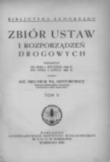 Zbiór ustaw i rozporządzeń drogowych wydanych od dnia 1 stycznia 1930 roku do dnia 1 lipca 1931 r. T.5