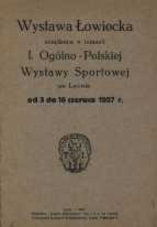 Wystawa Łowiecka urządzona w ramach I. Og&oacute;lno-Polskiej Wystawy Sportowej we Lwowie od 3 do 16 czerwca 1927 r.
