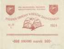 Tydzień Obrony Kres&oacute;w Zachodnich 13 - 21 stycznia 1924 pod protektoratem Prezydenta Rzeczpospolitej Polskiej