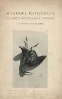 Wystawa fotografii przyrodniczych i myśliwskich Włodzimierza Puchalskiego 1938