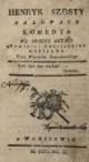 Henryk Sz&oacute;sty na łowach